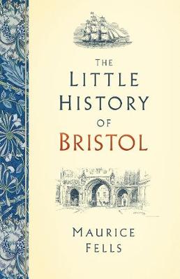 The Little History of Bristol (Hardback)