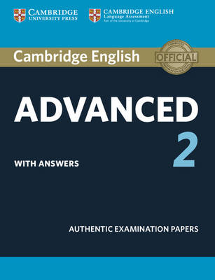 Cambridge English Advanced 2 Student's Book with answers: Authentic Examination Papers - CAE Practice Tests (Paperback)