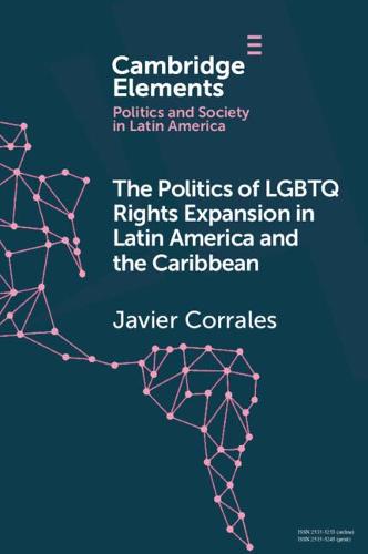The Politics of LGBTQ Rights Expansion in Latin America and the Caribbean - Elements in Politics and Society in Latin America (Paperback)