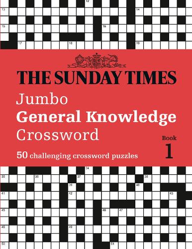 The Sunday Times Jumbo General Knowledge Crossword Book 1: 50 General Knowledge Crosswords - The Sunday Times Puzzle Books (Paperback)