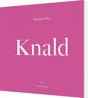 Knald - Richard Siken - Bog