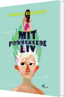 Mit Forheksede Liv - Daniel Zimakoff - Bog