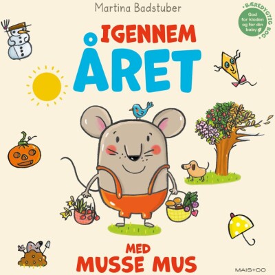 Igennem Året Med Musse Mus - Martina Badstuber - Bog