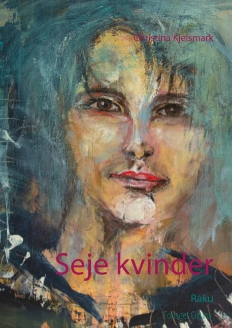Seje Kvinder - Christina Kjelsmark - Bog