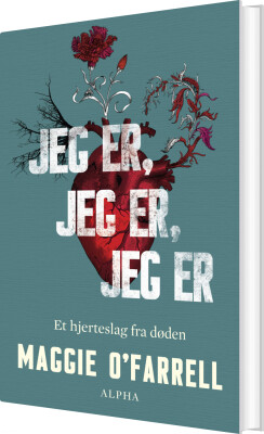 Jeg Er, Jeg Er, Jeg Er - Maggie O'farrell - Bog
