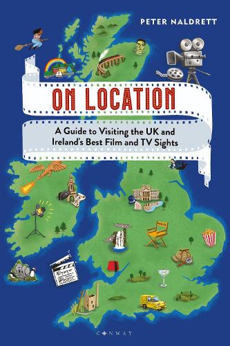 On Location: A Guide to Visiting the UK and Ireland's Best Film and TV Sights (Paperback)