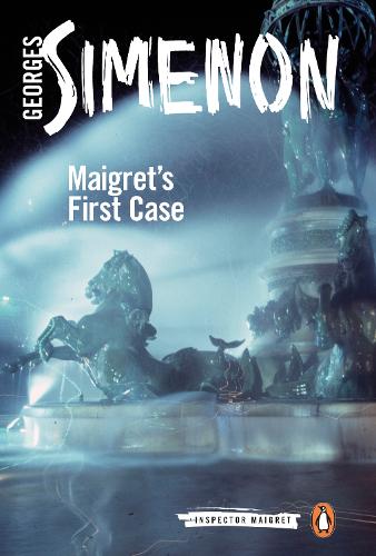 Maigret's First Case: Inspector Maigret #30 - Inspector Maigret (Paperback)