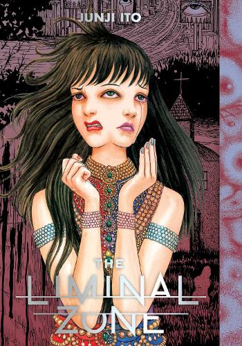 The Liminal Zone - Junji Ito (Hardback)