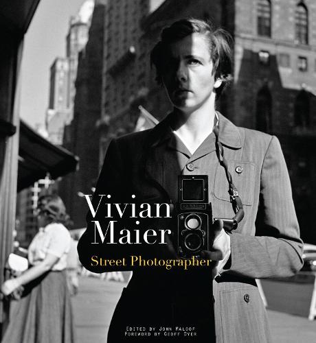 Vivian Maier: Street Photographer (Hardback)