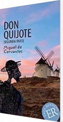 Don Quijote De La Mancha, Segunda Parte, Er D - Miguel De Cervantes - Spansk Bog