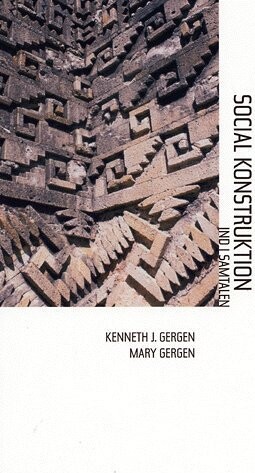 Social Konstruktion - Kenneth J. Gergen - Bog