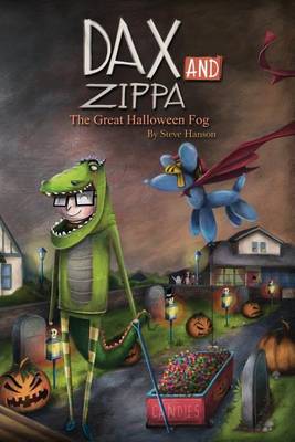 Dax and Zippa The Great Halloween Fog - Dax and Zippa 3 (Paperback)