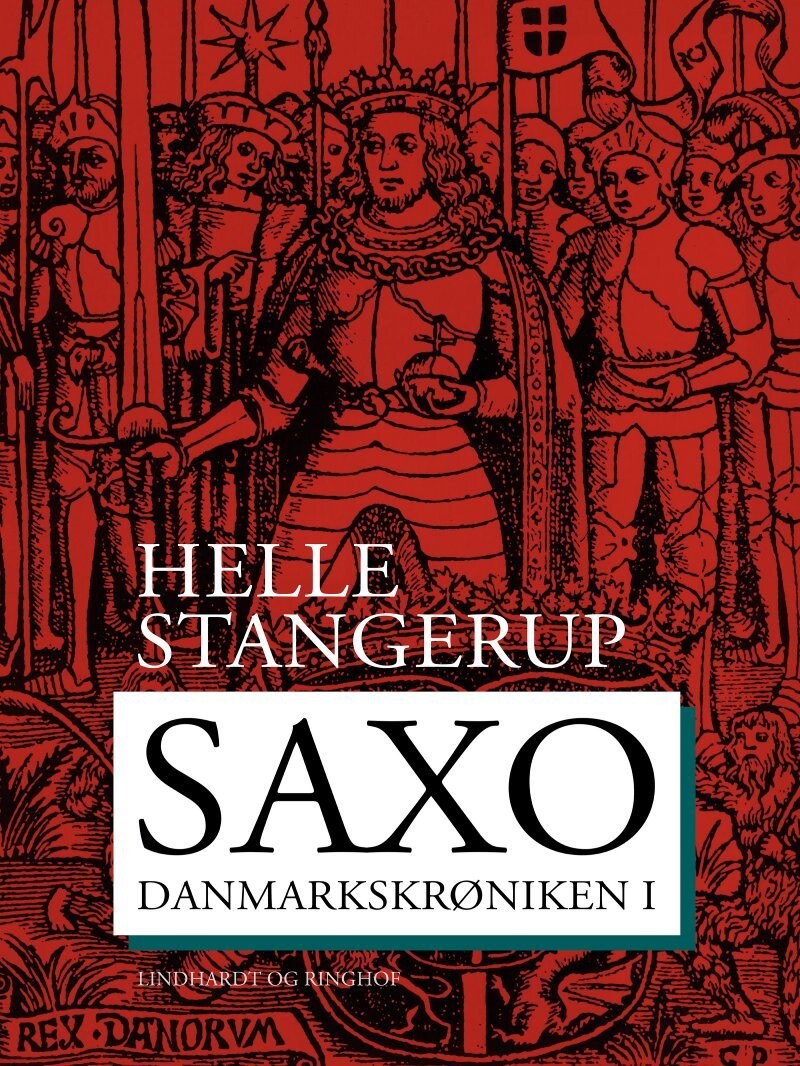 Saxo: Danmarkskrøniken I - Helle Stangerup - Bog