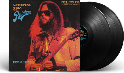 Neil Young With The Santa Monica Flyers - Somewhere Under The Rainbow Nov. 5. 1973 - Vinyl Lp
