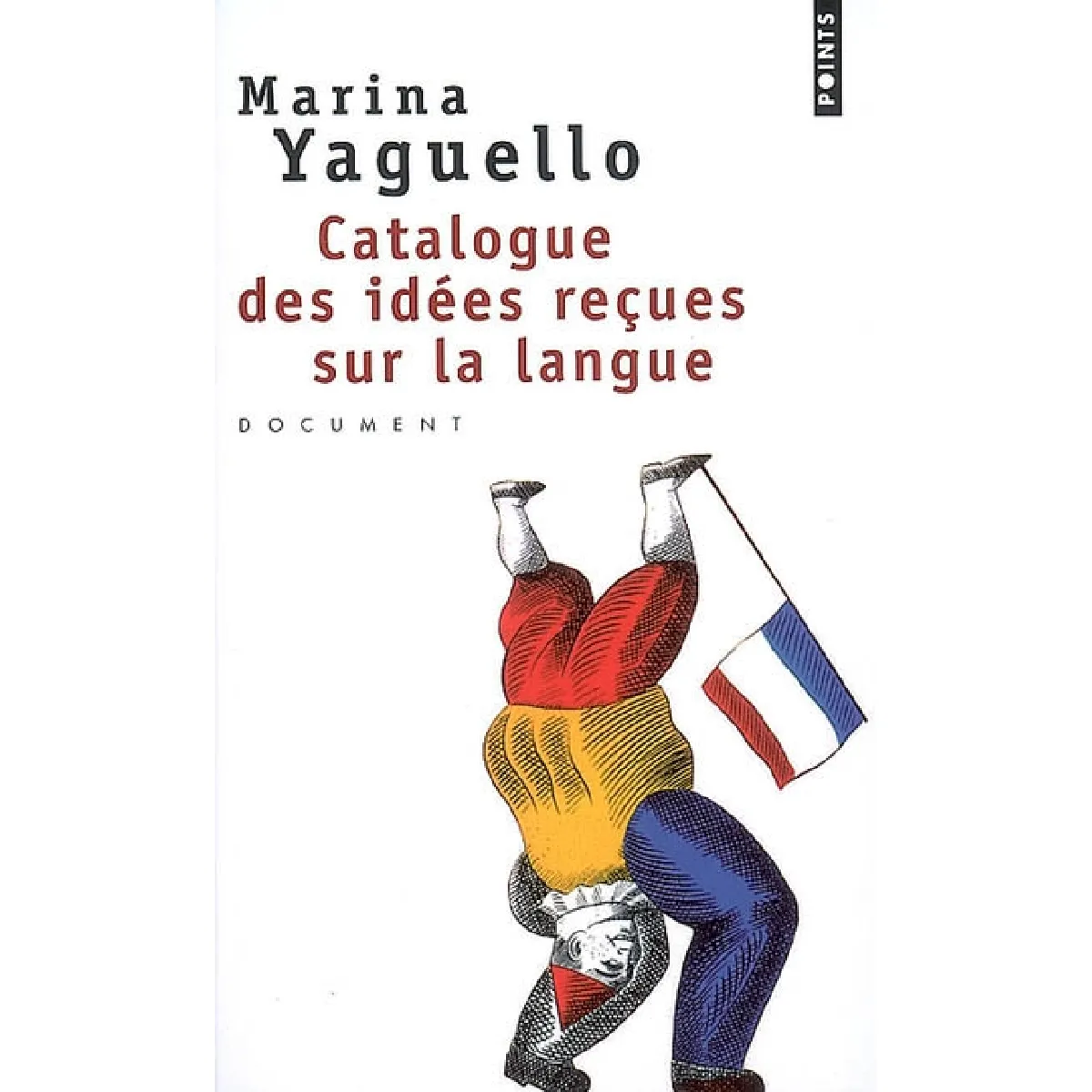 Catalogue des idées reçues sur la langue : document · Occasion