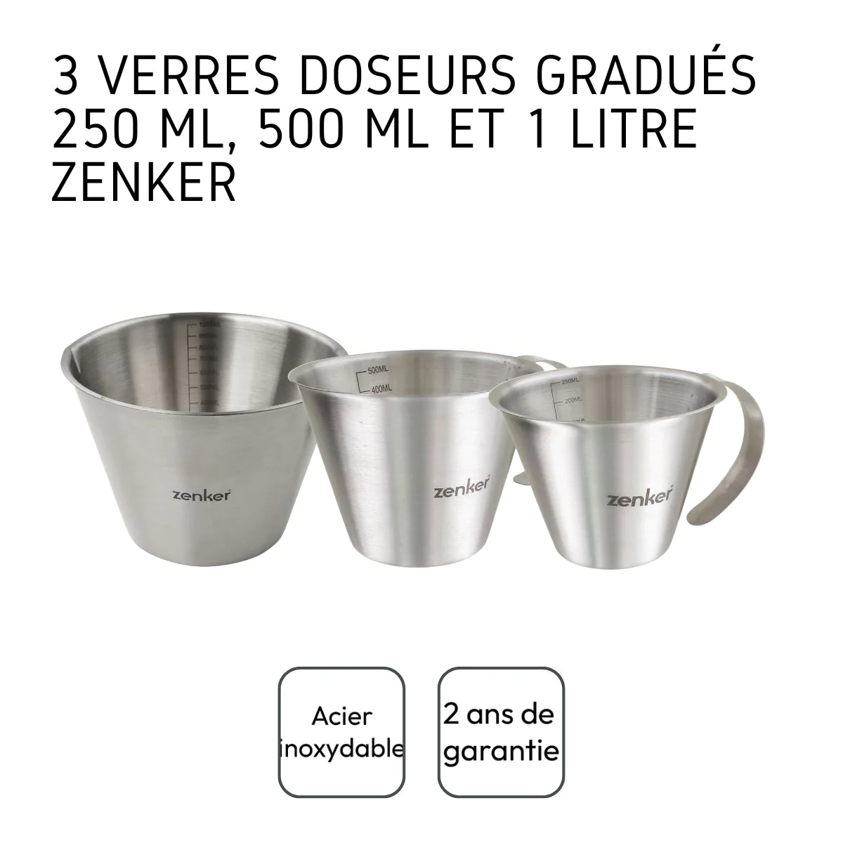 Set de 3 verres doseurs gradués en inox 250 ml, 500 ml et 1 litre Zenk
