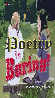 Poetry is Boring! (Paperback)