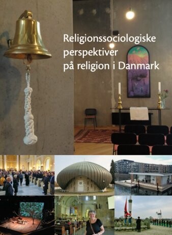 Religionssociologiske Perspektiver På Religion I Danmark - Annika Hvithamar - Bog