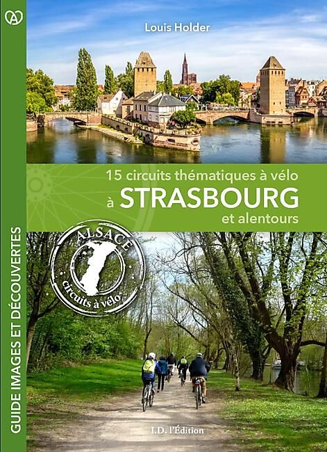 15 CIRCUITS THEMATIQUES A VELO A STRASBOURG