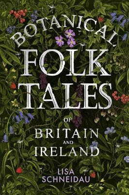 Botanical Folk Tales of Britain and Ireland (Paperback)
