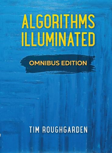 Algorithms Illuminated: Omnibus Edition (Hardback)