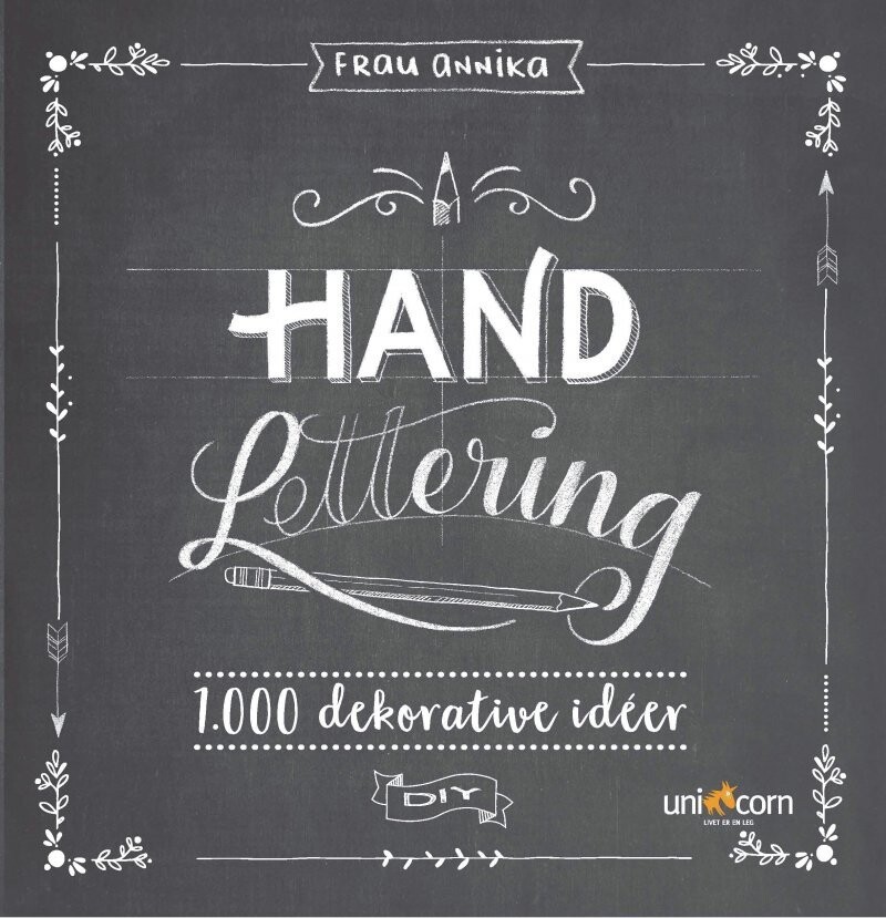 Hand Lettering Grundbog 1.000 Dekorative Idéer - Frau Annika - Bog