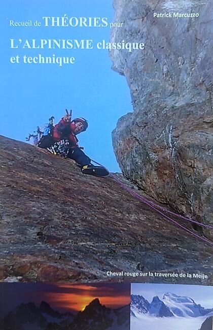 THEORIES POUR L ALPINISME CLASSIQUE ET TECHNIQUE