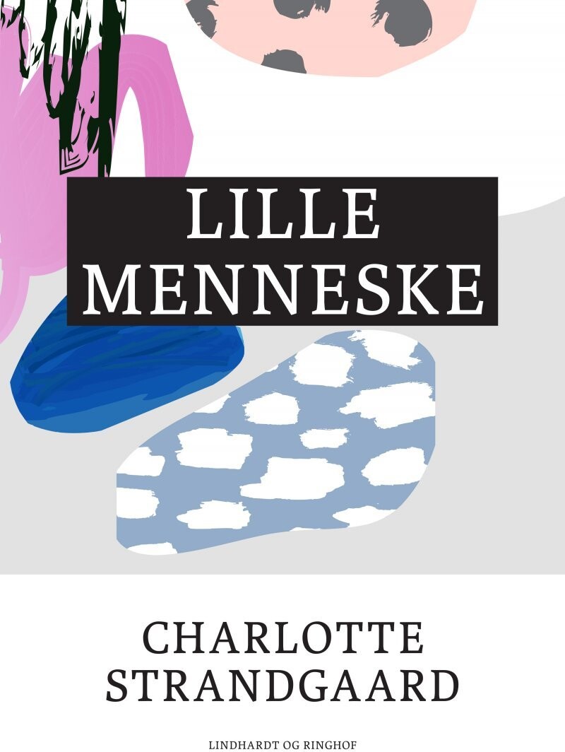 Lille Menneske - Charlotte Strandgaard - Bog