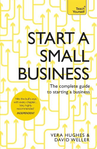 Start a Small Business: The complete guide to starting a business (Paperback)
