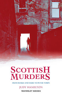 Scottish Murders - Waverley Scottish Classics (Paperback)
