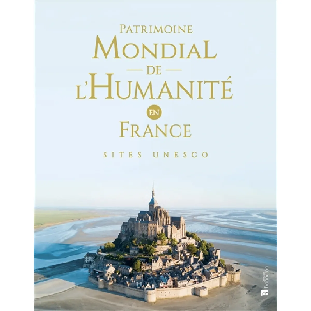 Patrimoine mondial de l'humanité en France : sites Unesco · Occasion