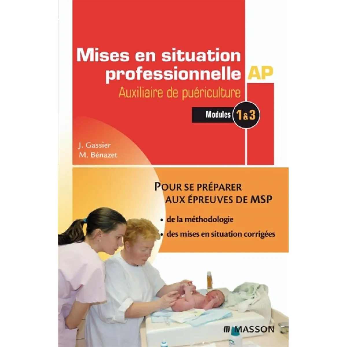 Mises en situation professionnelle AP auxiliaire de puériculture : modules 1 & 3 · Occasion