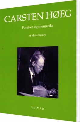 Carsten Høeg - Forsker Og Menneske - Mette Konow - Bog