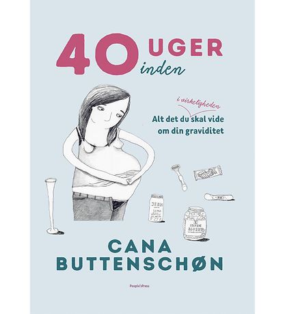 Cana Buttensch?ns Bog - 40 Uger Inden - Dansk