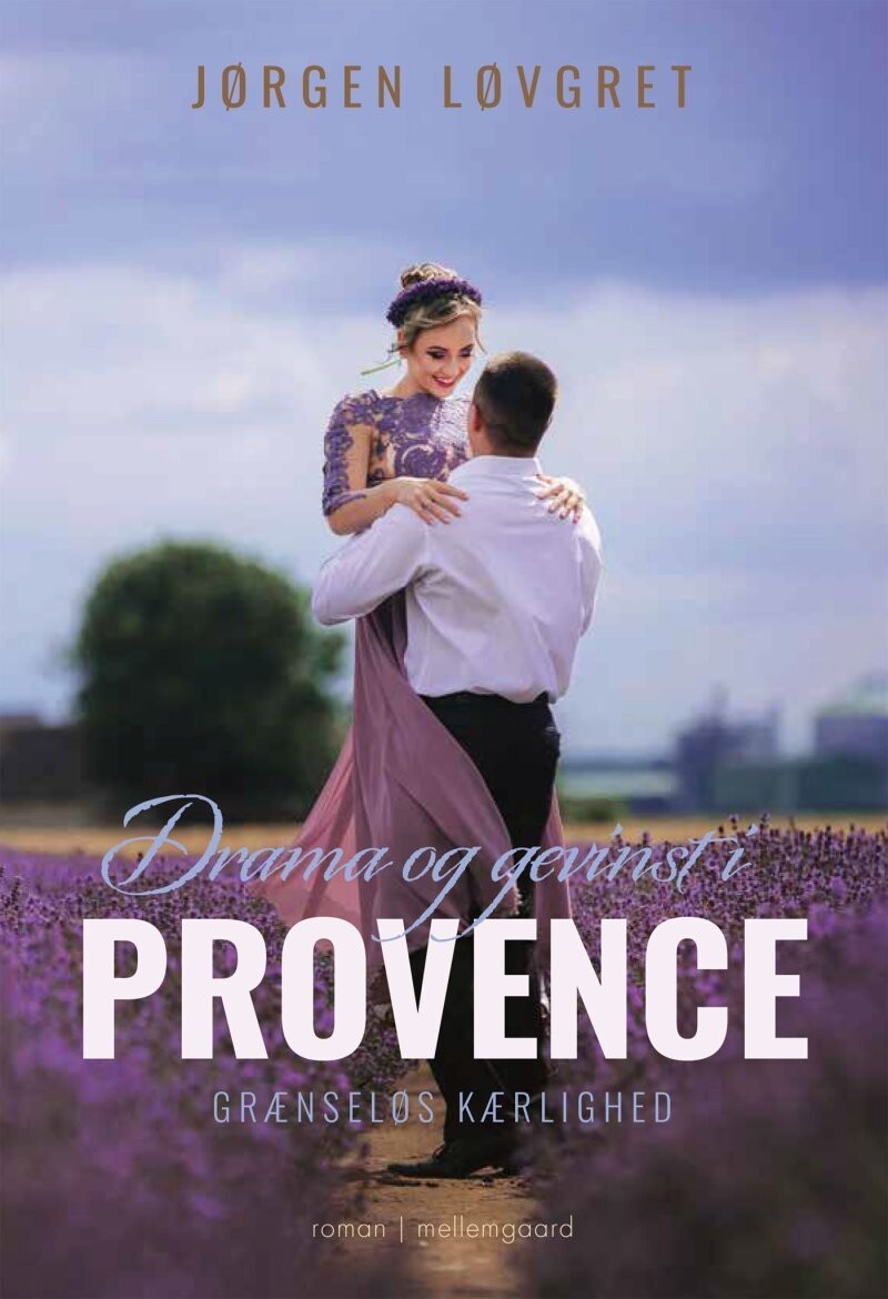 Drama Og Gevinst I Provence - Jørgen Løvgret - Bog