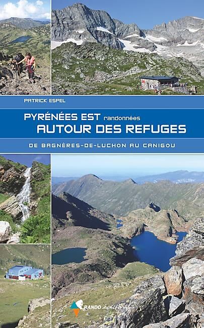 GLENAT - PYRENEES EST RANDONNEES AUTOUR DES REFUGES