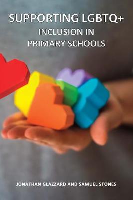 Supporting LGBTQ+ Inclusion in Primary Schools (Paperback)