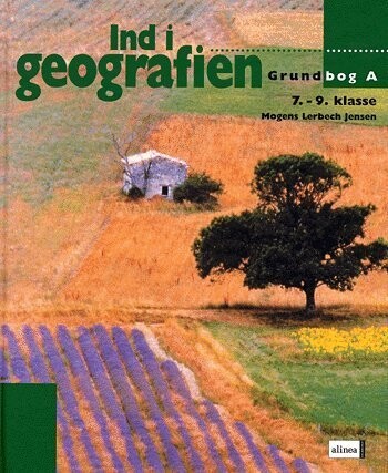 Ind I Geografien, Grundbog A, 7.-9.Kl - Mogens Lerbech Jensen - Bog