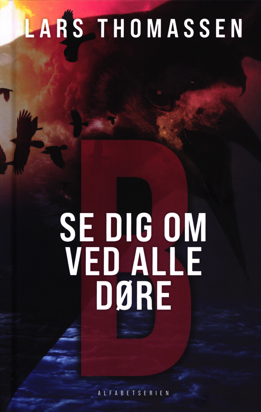 B - Se Dig Om Ved Alle Døre - Lars Thomassen - Bog
