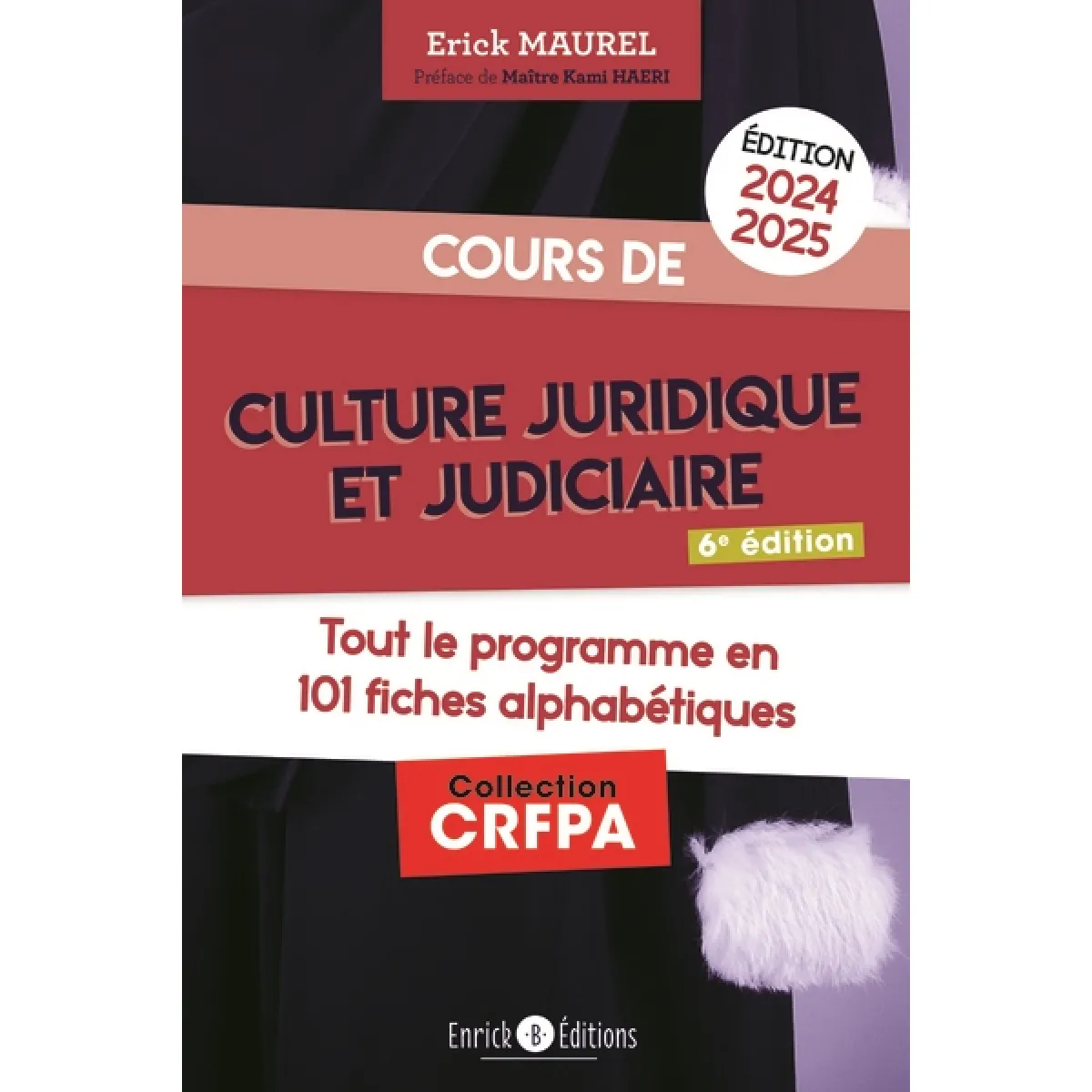 Cours de culture juridique et judiciaire 2024-2025 : tout le programme en 101 fiches alphabétiques · Occasion