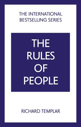 The Rules of People: A personal code for getting the best from everyone (Paperback)