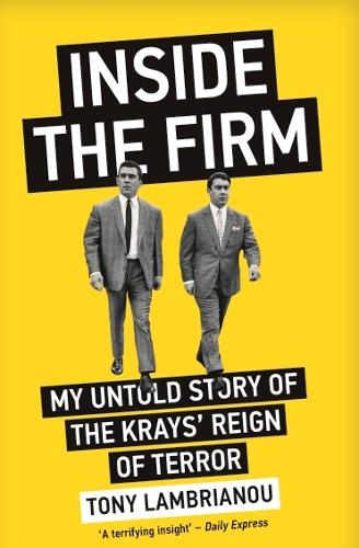 Inside the Firm - The Untold Story of The Krays' Reign of Terror (Paperback)