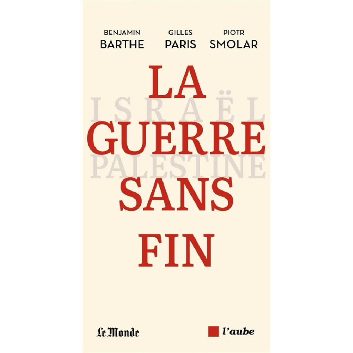 La guerre sans fin : Israël-Palestine · Occasion
