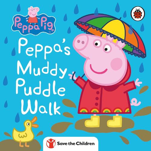 Peppa Pig: Peppa's Muddy Puddle Walk (Save the Children) - Peppa Pig (Board book)