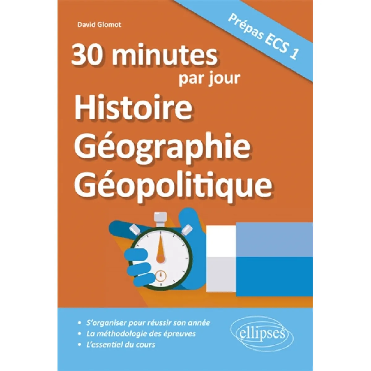 30 minutes par jour d'histoire, géographie, géopolitique : prépas ECS 1 · Occasion