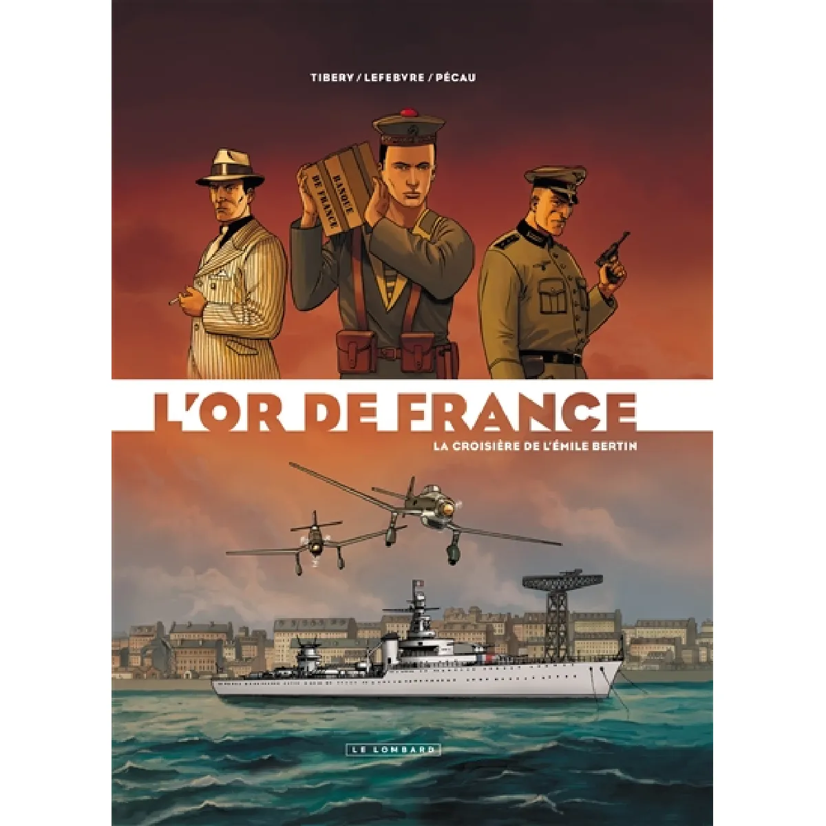L'or de France. Vol. 1. La croisière de l'Emile Bertin · Occasion