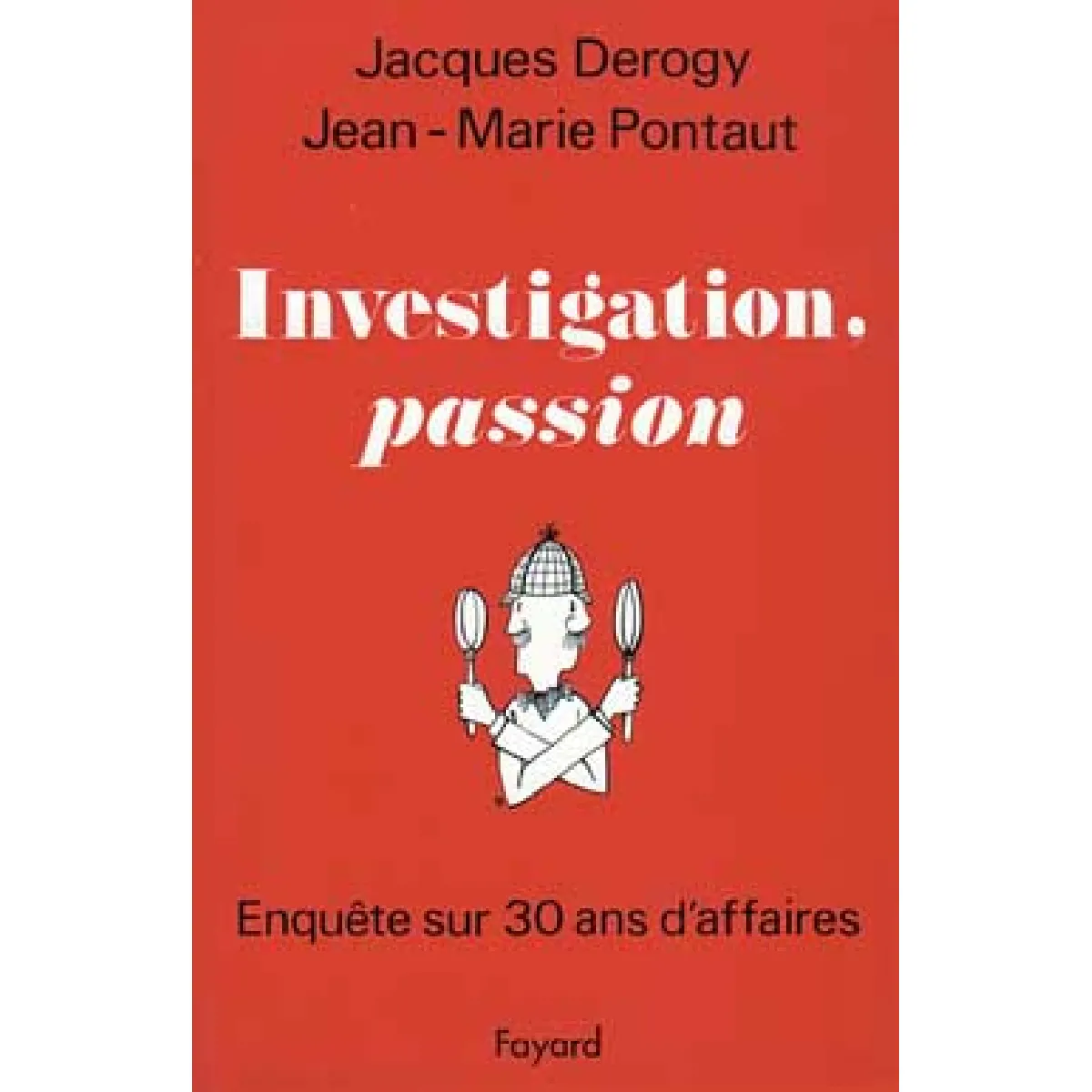 Investigation, passion : enquête sur 30 ans d'affaires · Occasion