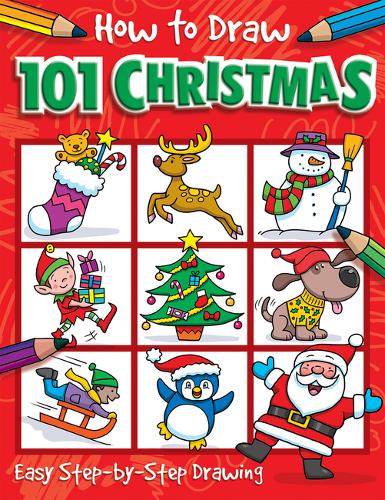 How to Draw 101 Christmas - A Step By Step Drawing Guide for Kids - How To Draw 101 (Paperback)