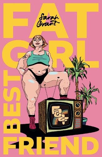 Fat Girl Best Friend: 'Claiming Our Space': Plus Size Women in Film & Television (Paperback)