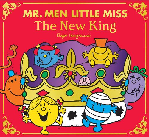 Mr Men Little Miss: The New King - Mr. Men Little Miss (Paperback)